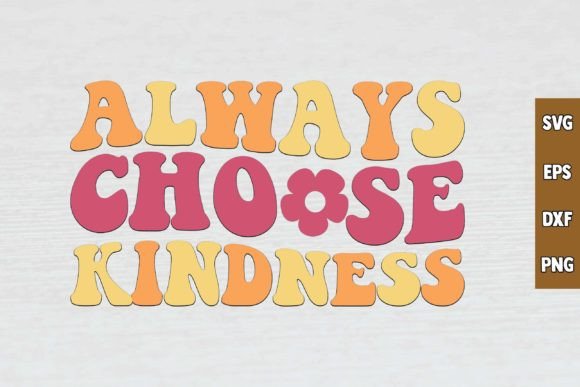 Always Choos Kindness RETRO SVG DESIGN Review