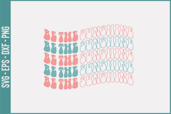 Be the Sunshine Retro Svg Design