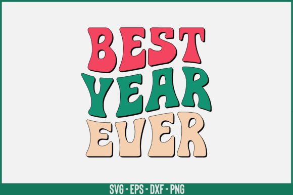 Best Year Ever Retro Svg Design Review