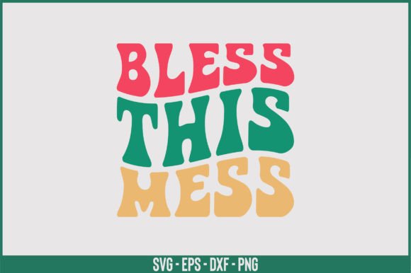 Bless This Mess Retro Svg Design Review