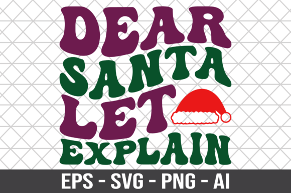 Dear Santa Let Explain Retro SVG