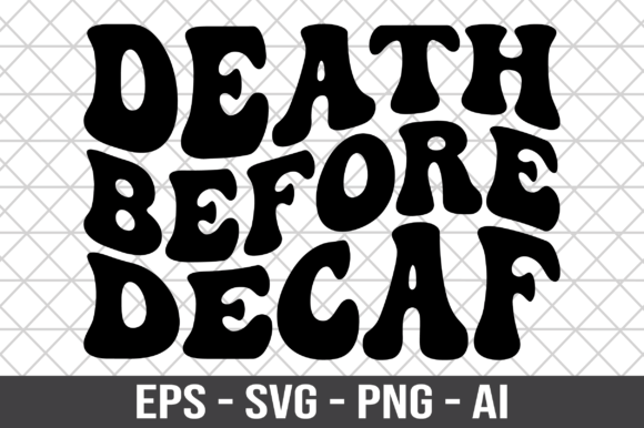 Death Before Decaf Retro SVG Review