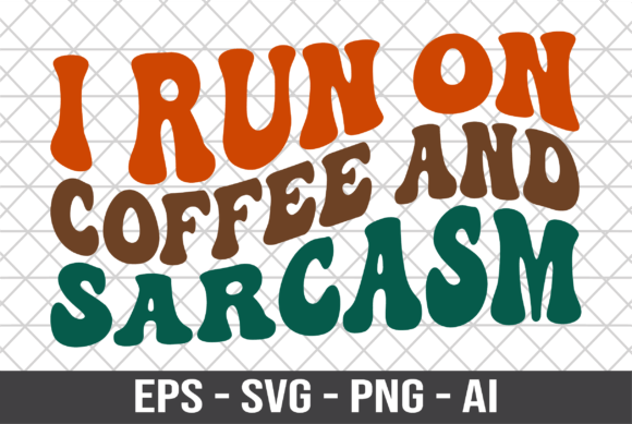 I Run on Coffee and Sarcasm Retro SVG Review