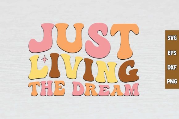 Just Living the Dream RETRO SVG DESIGN Review