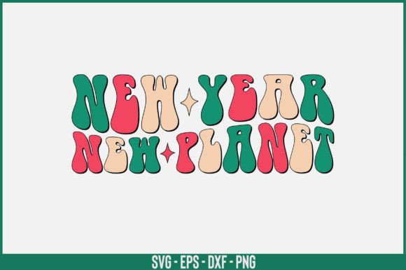 New Year New Planet Retro Svg Design Review