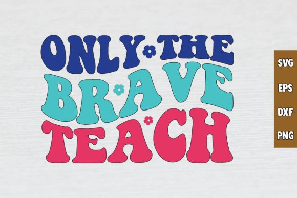 Only the Brave Teach Retro SVG Design Review