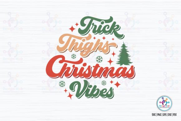 Review: Trick Thighs Christmas Vibes Retro SVG