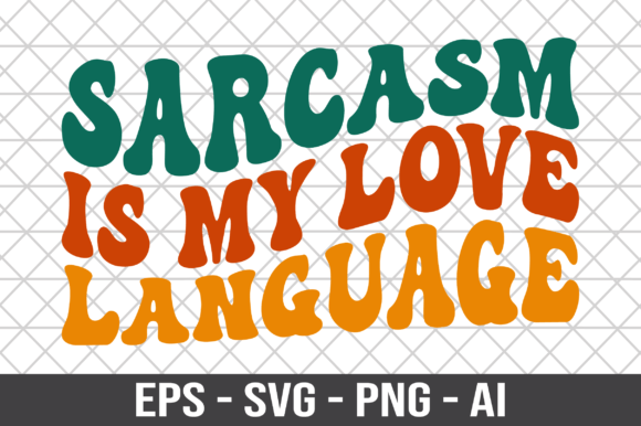 Sarcasm is My Love Language Retro SVG Review